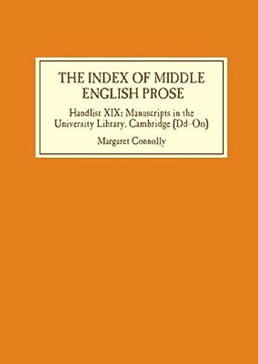 the index of middle english prose,handlist: manuscripts in the university library, cambridge (dd-oo)