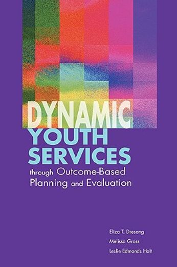 dynamic youth services through outcome-based planning and evaluation