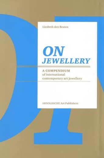 on jewellery: a compendium of international contemporary art jewellery (en Inglés)