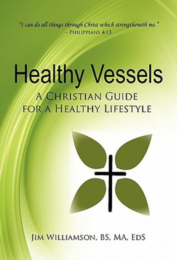 healthy vessels,a christian guide for a healthy lifestyle