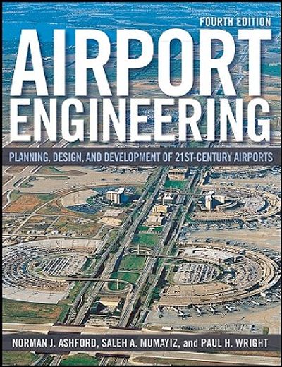 airport engineering,planning, design and development of 21st century airports