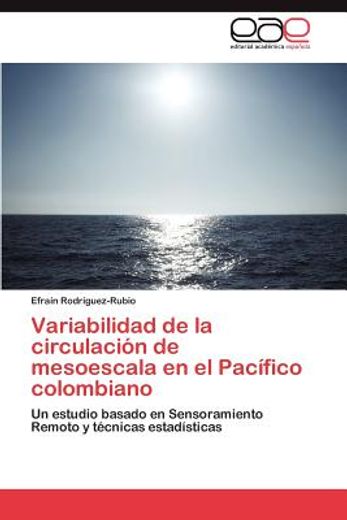 variabilidad de la circulaci n de mesoescala en el pac fico colombiano (in Spanish)