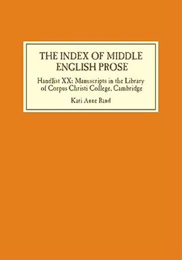 the index of middle english prose, handlist 20,manuscripts in the library of corpus christi college, cambridge