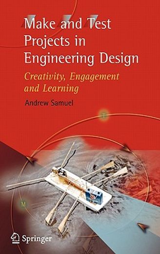 make and test projects in engineering design,creativity, engagement and learning