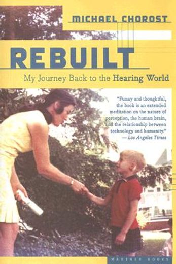 rebuilt,my journey back to the hearing world (en Inglés)