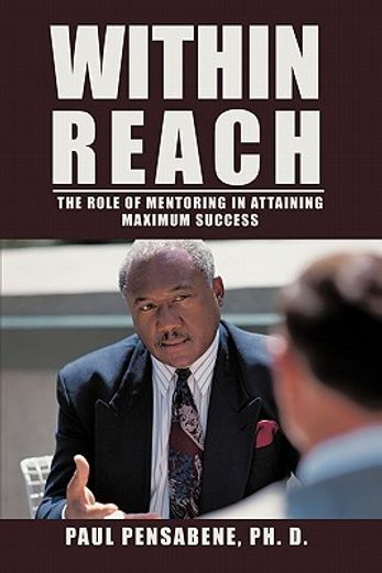 within reach,the role of mentoring in attaining maximum success