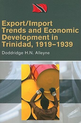 export/import trends and economic development in trinidad, 1919-1939