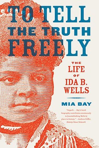 to tell the truth freely,the life of ida b. wells (in English)