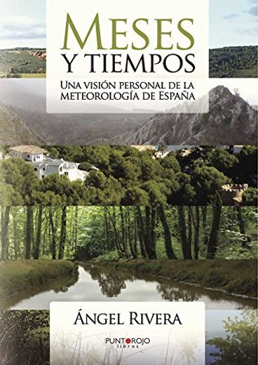 Meses y tiempos: Una visión personal de la meteorología de España