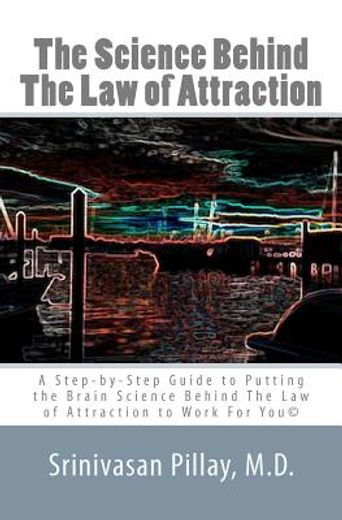 the science behind the law of attraction (en Inglés)