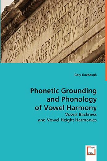 phonetic grounding and phonology of vowel harmony