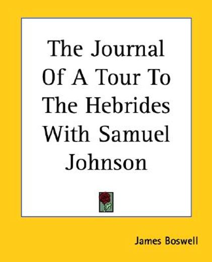 the journal of a tour to the hebrides with samuel johnson