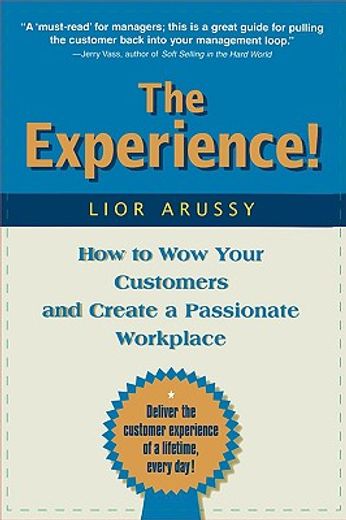 the experience!,how to wow your customers and create a passionate workplace