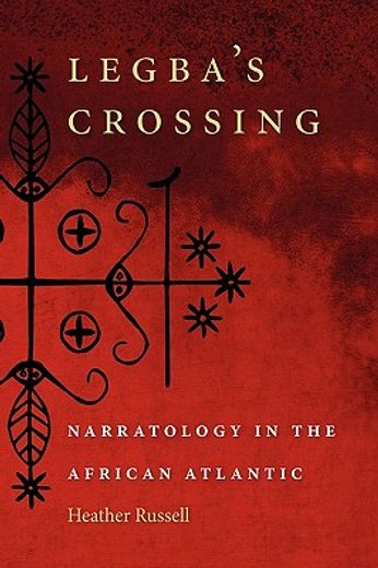 legba´s crossing,narratology in the african atlantic
