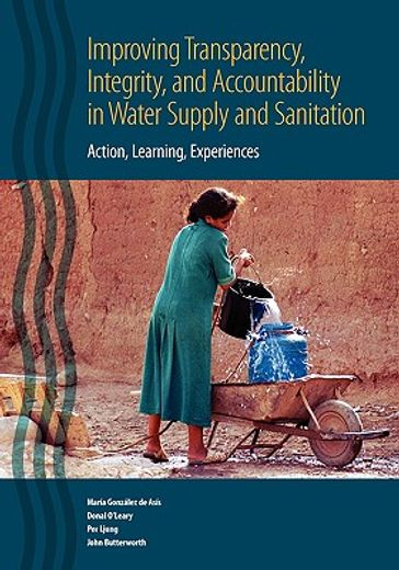 improving transparency, integrity, and accountability in water supply and sanitation,action, learning, experiences