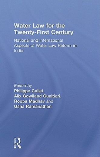 water law for the twenty-first century,national and international aspects of water law reform in india