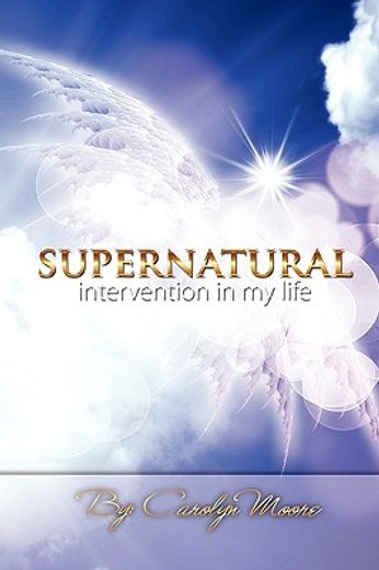 supernatural intervention in my life