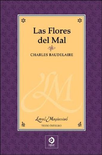 las flores del mal/ the flowers of evil