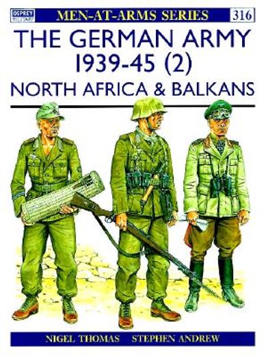 The German Army 1939-45 (2): North Africa & Balkans (en Inglés)