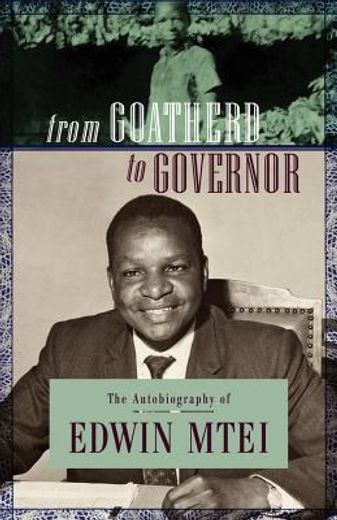 from goatherd to governor,the autobiography of edwin mtei