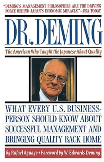 dr. deming dr. deming: the american who taught the japanese about quality the american who taught the japanese about quality (in English)