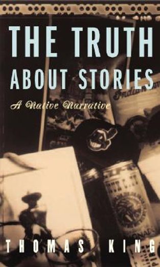 the truth about stories,a native narrative