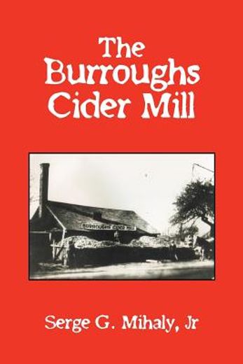 the burroughs cider mill (en Inglés)