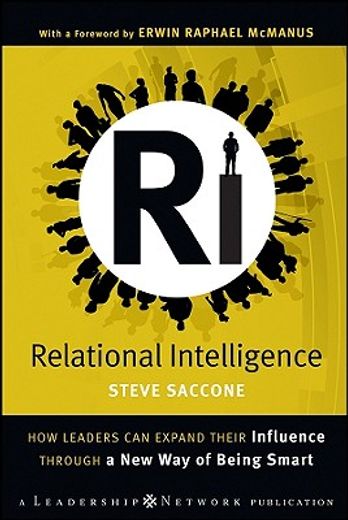 relational intelligence,how leaders can expand their influence through a new way of being smart (en Inglés)