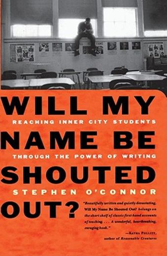 will my name be shouted out?,reaching inner city students through the power of writing (en Inglés)