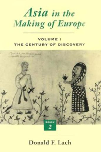 asia in the making of europe,the century of discovery : book two