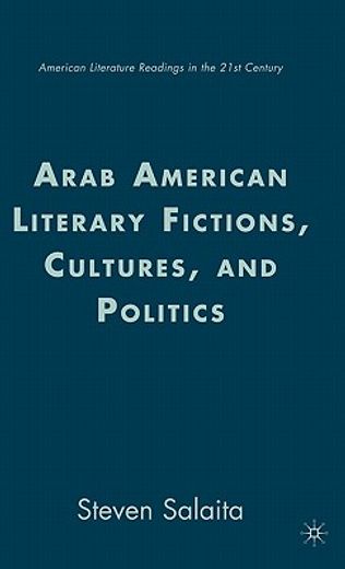 arab american literary fictions, cultures and politics