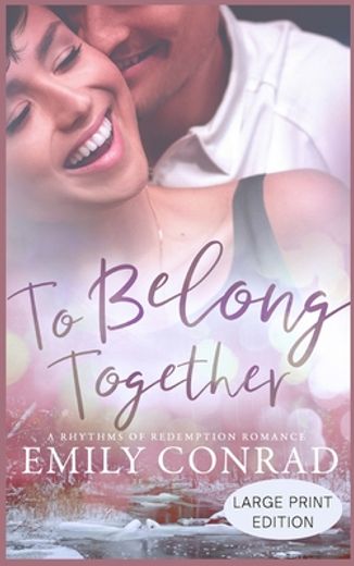 To Belong Together: A Contemporary Christian Romance (en Inglés)