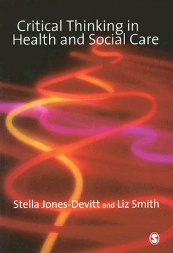 Critical Thinking in Health and Social Care (en Inglés)