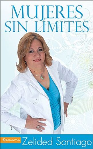 mujeres sin limite/ women without limits