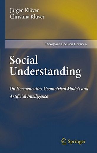 social understanding,on hermeneutics, geometrical models and artificial intelligence
