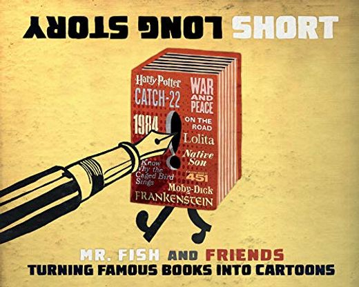 Long Story Short: Turning Famous Books Into Cartoons (in English)