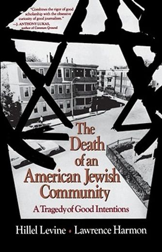 the death of an american jewish community,a tragedy of good intentions (in English)