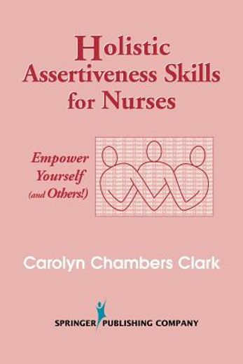 holistic assertiveness skills for nurses,empower yourself and others
