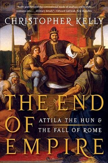 the end of empire,attila the hun and the fall of rome (en Inglés)