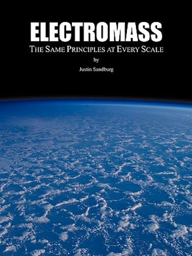 electromass,the same principles at every scale