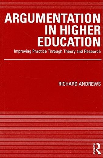 argumentation in higher education,improving professional practice through theory and research