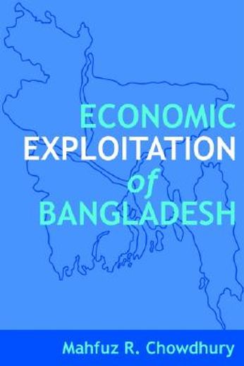 economic exploitation of bangladesh