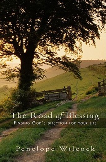the road of blessing,finding god´s direction for your life