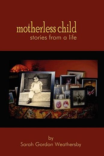motherless child - stories from a life