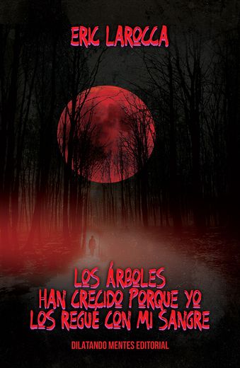 Los Arboles han Crecido Porque yo los Regue con mi Sangre