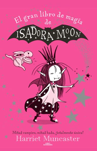 El Gran Libro de Magia de Isadora Moon y Mirabella (in Spanish)