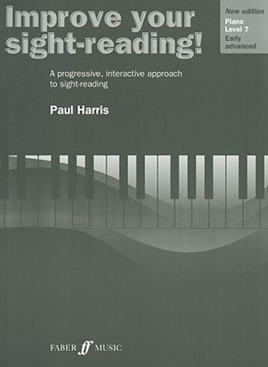 Improve Your Sight-Reading! Piano, Level 7: A Progressive, Interactive Approach to Sight-Reading (in English)