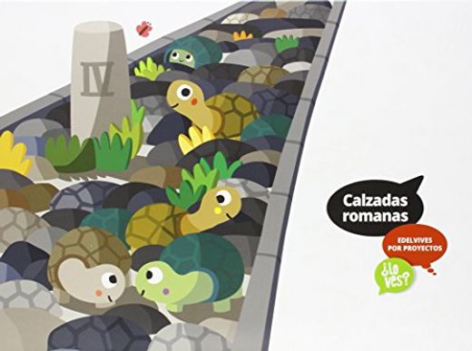 Calzadas romanas (Infantil 2º Ciclo) (¿Lo ves?)