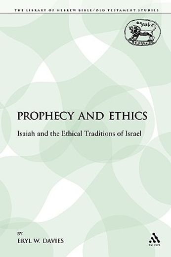 prophecy and ethics,isaiah and the ethical traditions of israel