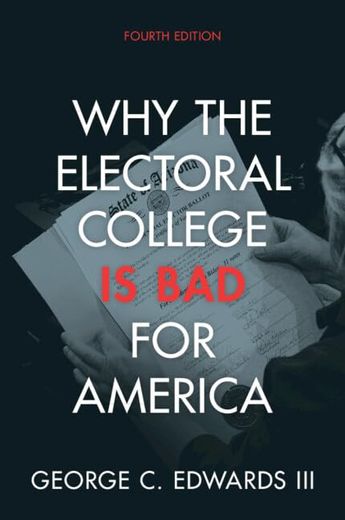 Why the Electoral College is bad for America (en Inglés)